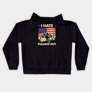 I Hate Pulling Out American Flag 4th Of July Kids Hoodie